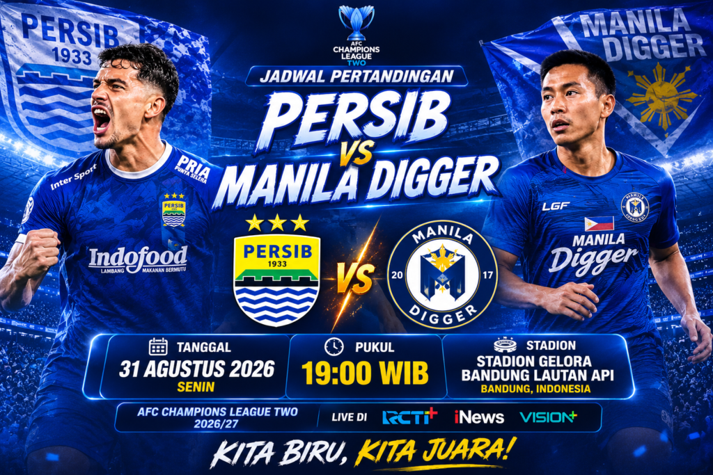 Prediksi Persib vs Manila Digger 31 Agustus 2026